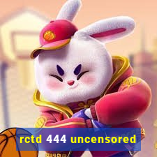 rctd 444 uncensored